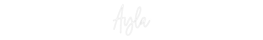 Custom Neon: Ayla