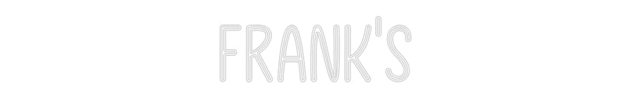 Custom Neon: Frank’s