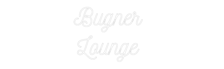 Custom Neon: Bugner 
Loun...