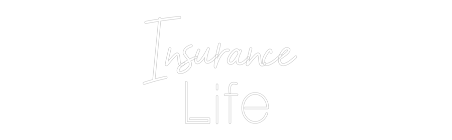 Custom Neon: Insurance 
L...