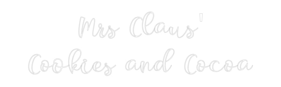 Custom Neon: Mrs Claus'
C...