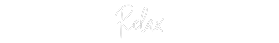 Custom Neon: Relax