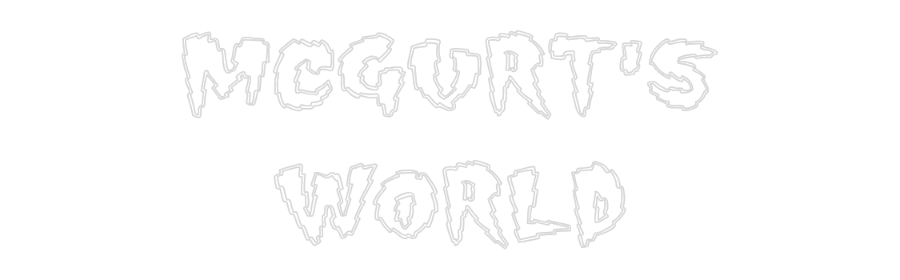 Custom Neon: MCGURT'S
WORLD