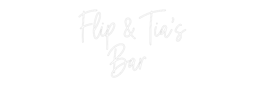 Custom Neon: Flip & Tia’s ...